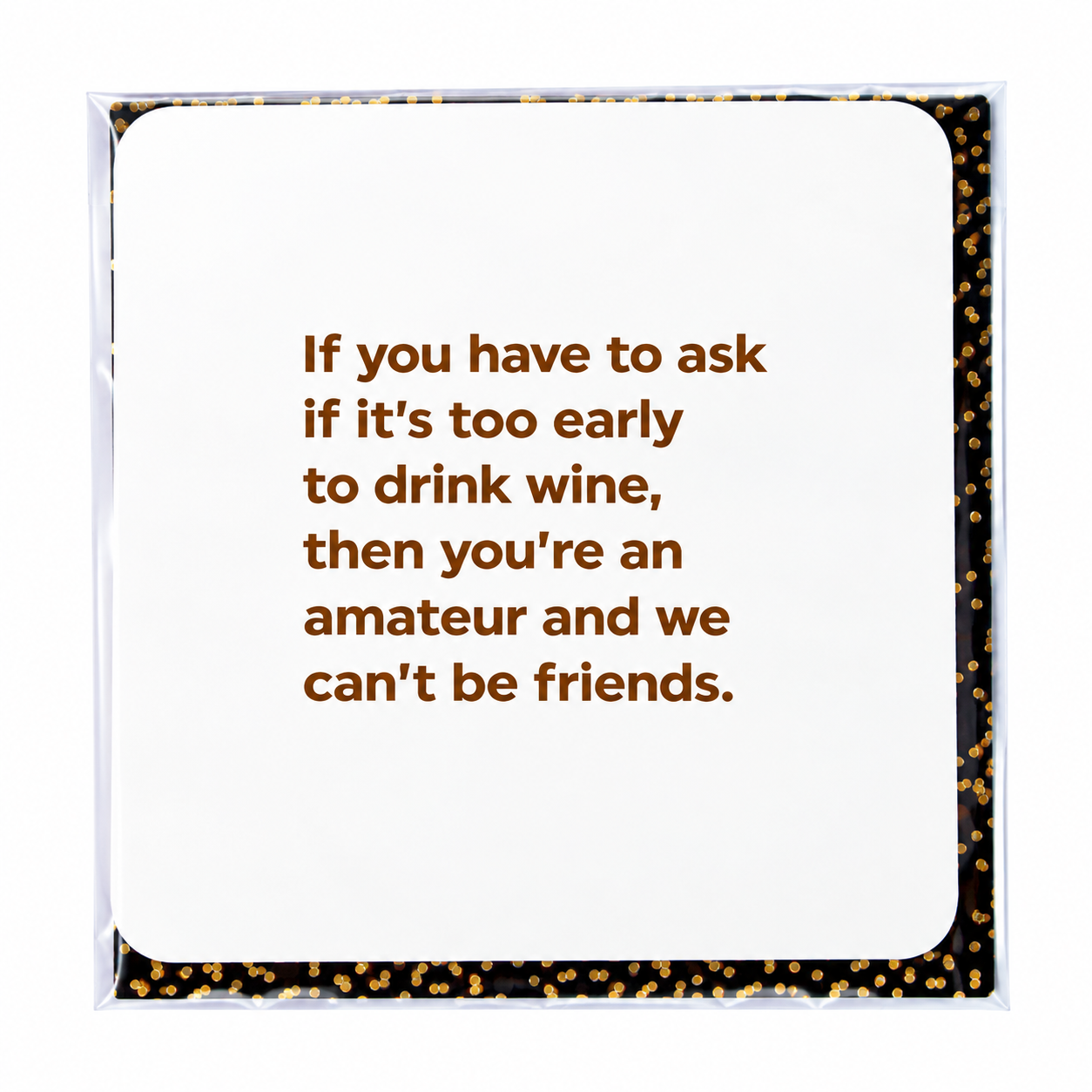 Too Early To Drink Wine Card