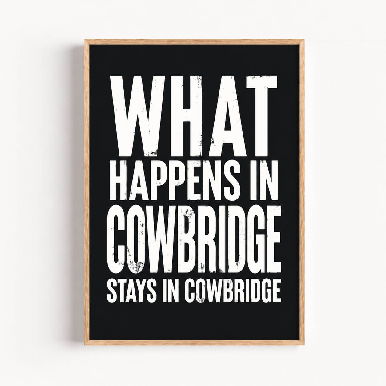 What Happens In Cowbridge A3 Print Black
